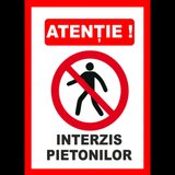 Placute atentie interzis pietonilor